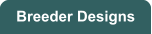 Breeder Designs